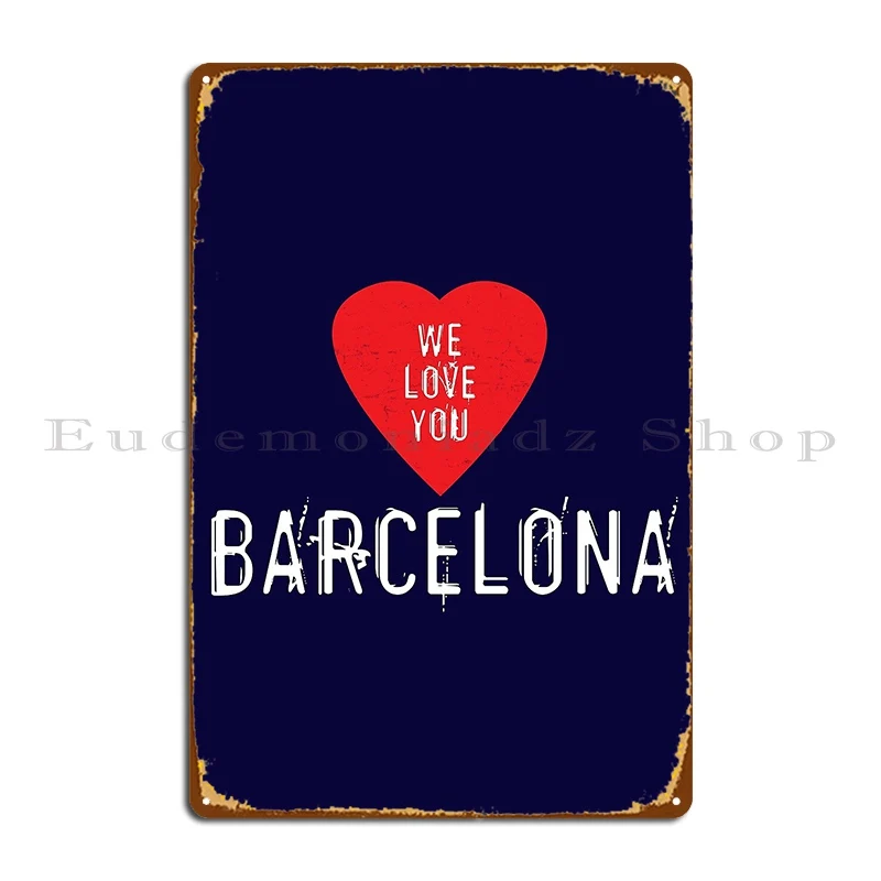 Home Barcelona - لوحة معدنية مطبوعة عليها 'نحن نحبك